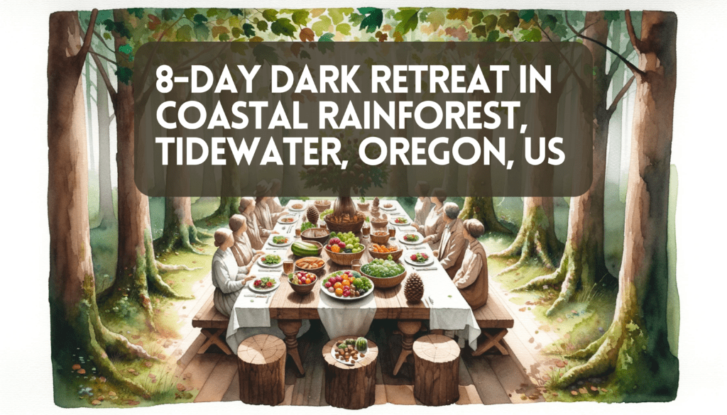 Table 8-Day Dark Retreat In Coastal Rainforest, Tidewater, Oregon, US
