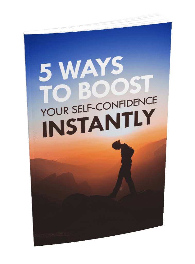5 Ways To Boost Your Self-Confidence Instantly