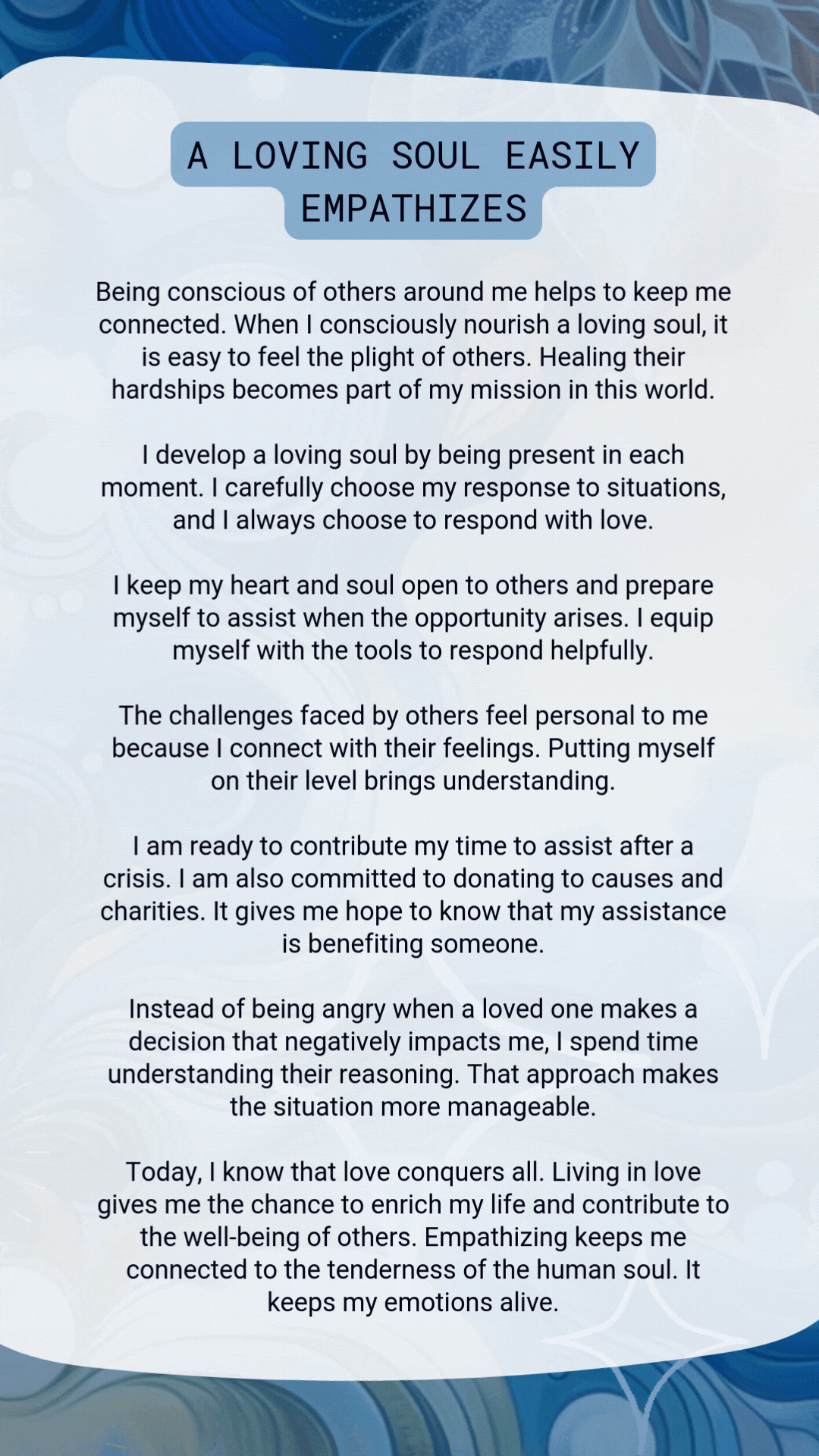 A loving soul easily empathizes long affirmation