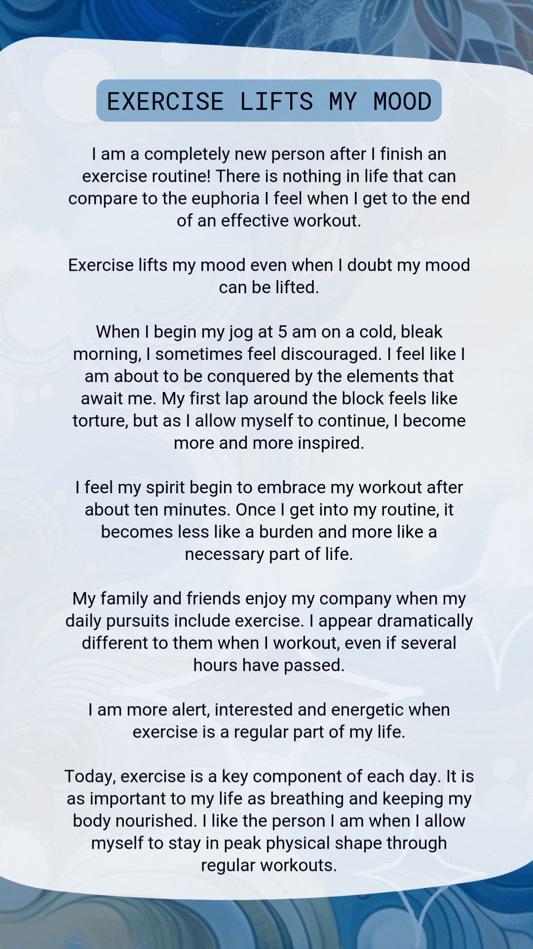 Exercise lifts my mood