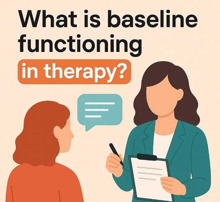 What is baseline functioning in therapy?